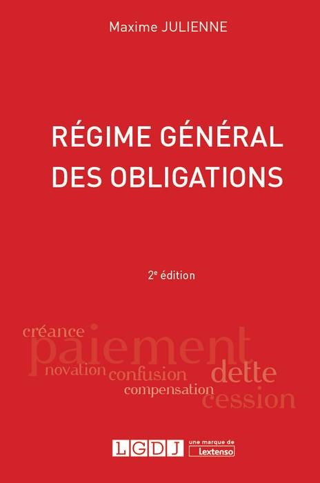 LE REGIME GENERAL DES OBLIGATIONS - 2EME EDITION