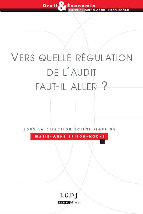 vers quelle régulation de l'audit faut-il aller ?