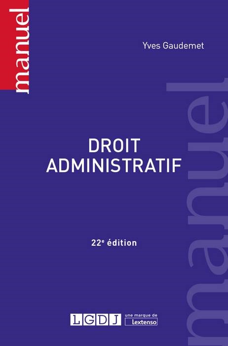 DROIT ADMINISTRATIF - 22EME EDITION