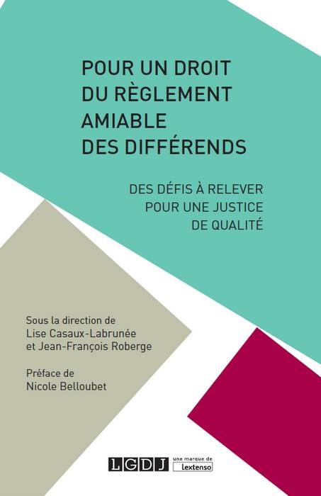 POUR UN DROIT DU REGLEMENT AMIABLE DES DIFFERENDS