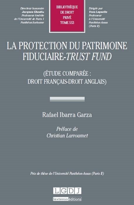 la protection du patrimoine fiduciaire - trust fund (étude comparée : droit fran