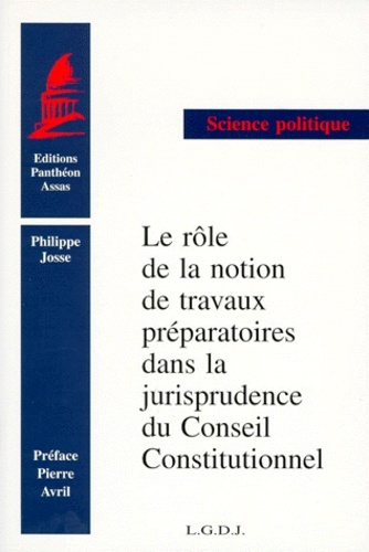 LE RÔLE DE LA NOTION DE TRAVAUX PRÉPARATOIRES DANS LA JURISPRUDENCE DU CONSEIL C