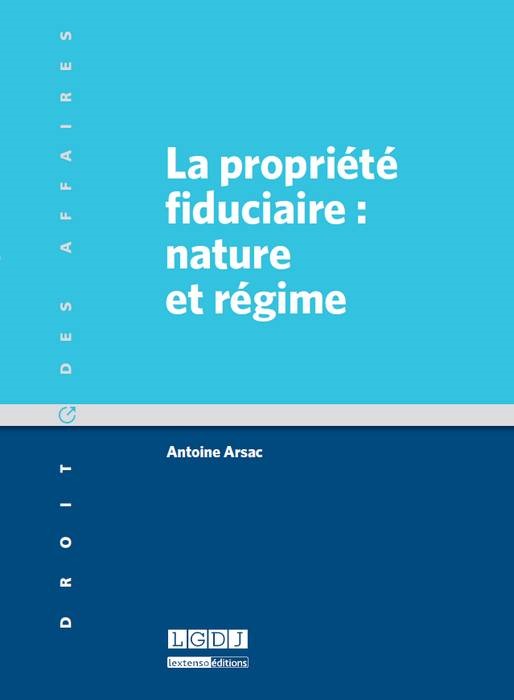 la propriété fiduciaire : nature et régime