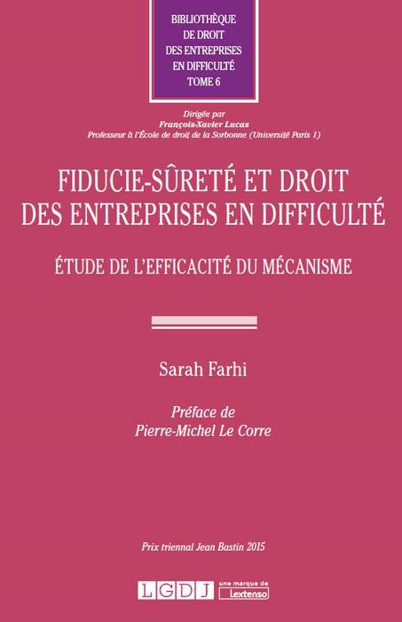 FIDUCIE-SÛRETÉ ET DROIT DES ENTREPRISES EN DIFFICULTÉ