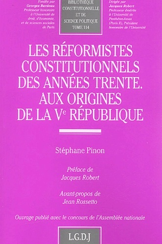 les réformistes constitutionnels des années trente aux origines de la ve républi