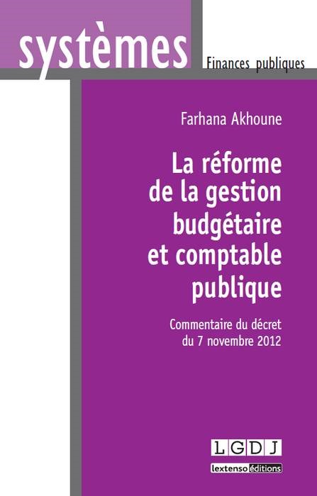 LA REFORME DE LA GESTION BUDGETAIRE ET COMPTABLE PUBLIQUE