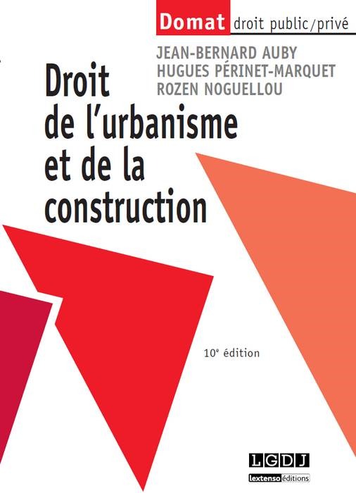 DROIT DE L'URBANISME ET DE LA CONSTRUCTION - 10ÈME ÉDITION