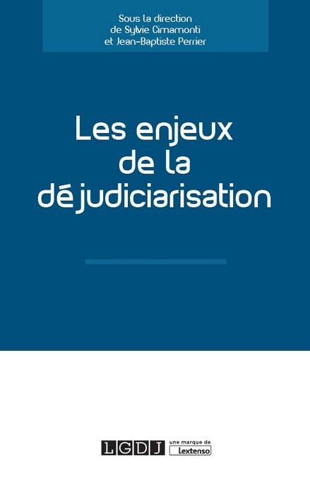 Les enjeux de la déjudiciarisation