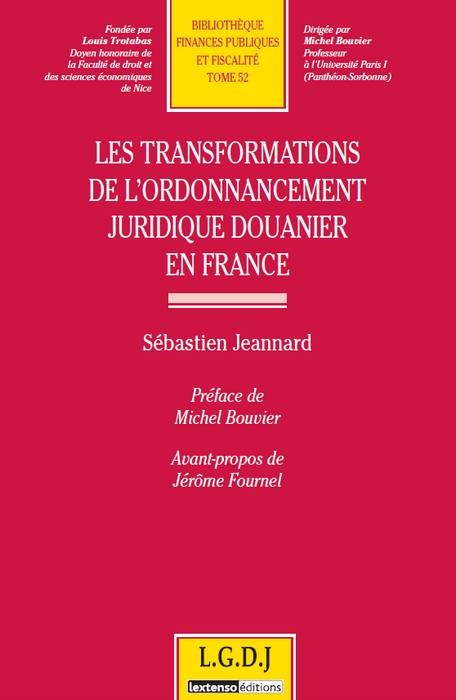 les transformations de l'ordonnancement juridique douanier en france