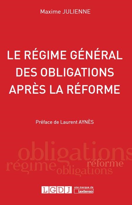 LE RÉGIME GÉNÉRAL DES OBLIGATIONS APRÈSLA RÉFORME