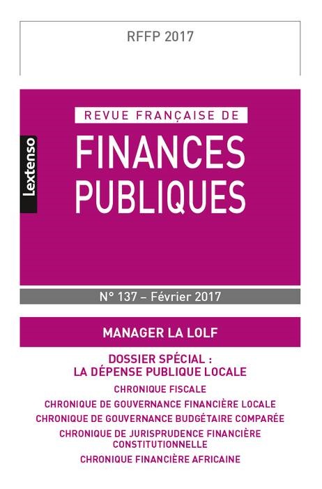 REVUE FRANÇAISE DE FINANCES PUBLIQUES N 137 - 2017