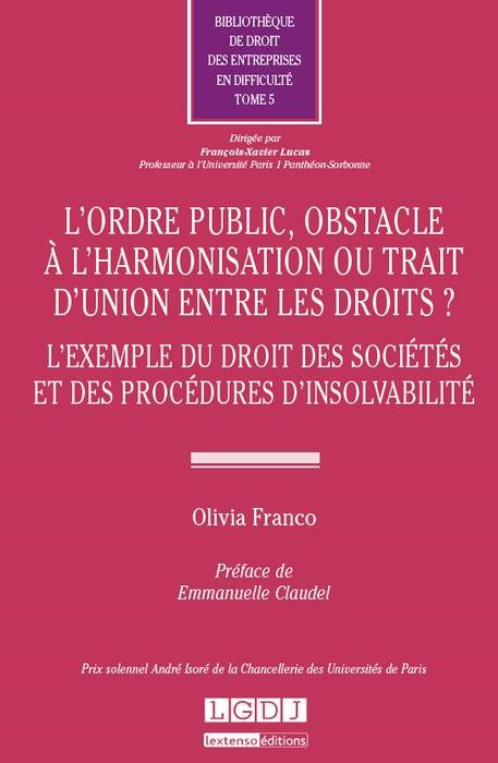 l'ordre public, obstacle à l'harmonisation ou trait d'union entre les droits ?