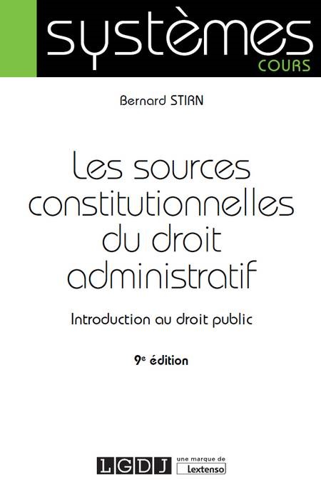 LES SOURCES CONSTITUTIONNELLES DU DROIT ADMINISTRATIF - 9ÈME ÉDITION