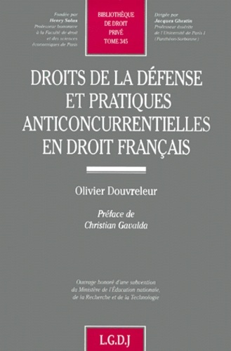 droits de la défense et pratiques anticoncurrentielles en droit français