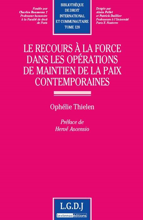 le recours à la force dans les opérations de maintien de la paix contemporaines