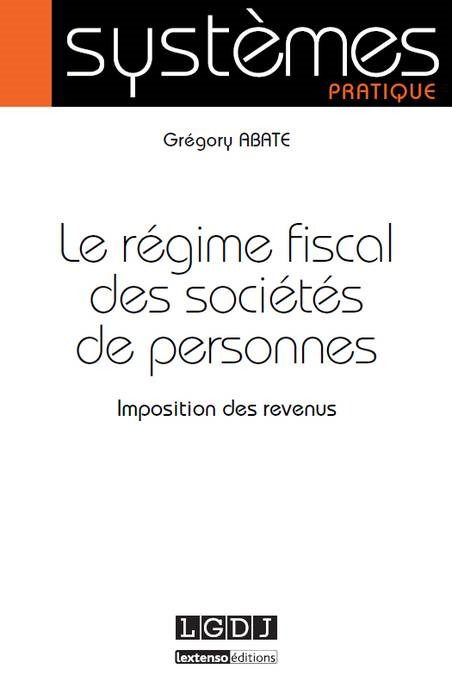 LE RÉGIME FISCAL DES SOCIÉTÉS DE PERSONNES