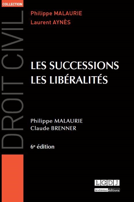 droit des successions et des libéralités - 6ème édition