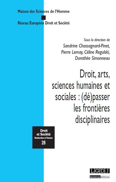 DROIT, ARTS, SCIENCES HUMAINES ET SOCIALES : (DÉ)PASSER LES FRONTIÈRES DISCIPLIN