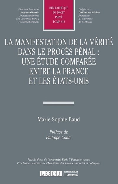 La manifestation de la vérité dans le procès pénal : une étude comparée entre la France et les États-Unis