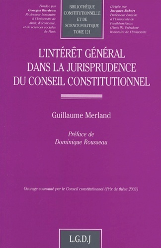 L'INTÉRÊT GÉNÉRAL DANS LA JURISPRUDENCE DU CONSEIL CONSTITUTIONNEL