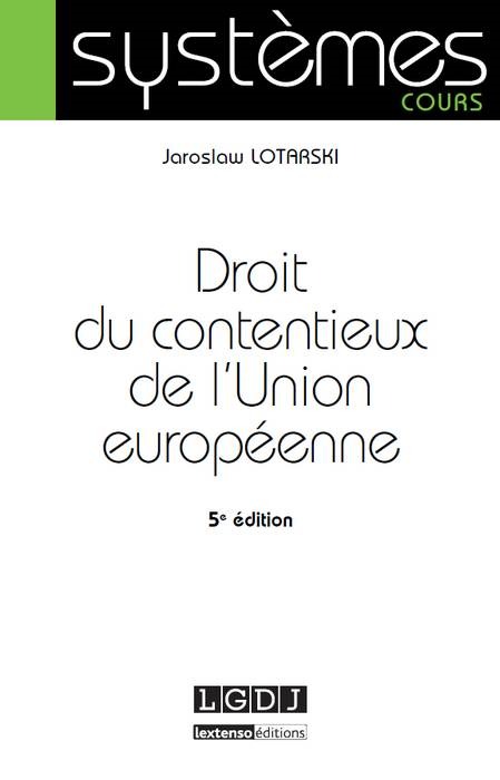 DROIT DU CONTENTIEUX DE L'UNION EUROPÉENNE - 5ÈME ÉDITION