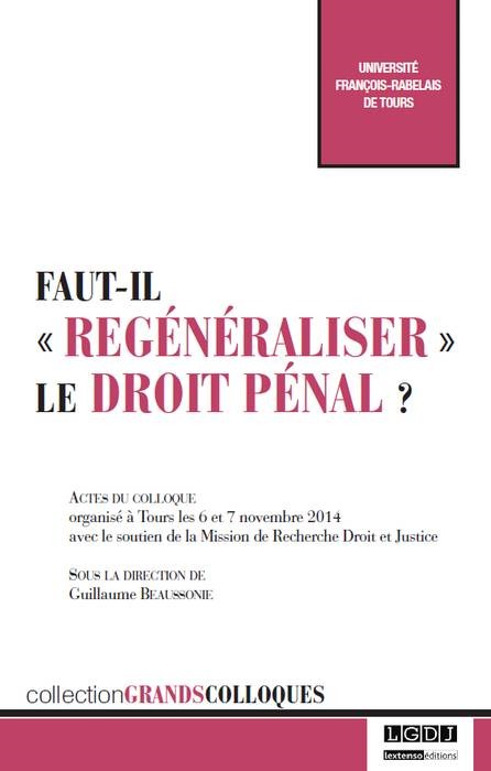 faut-il regénéraliser le droit pénal ?