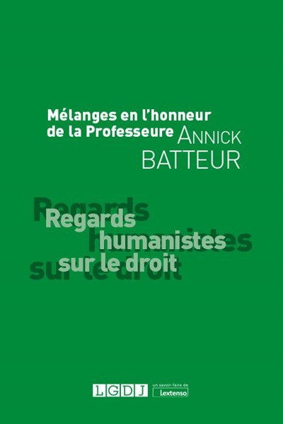 Mélanges en l'honneur de la Professeure Annick Batteur