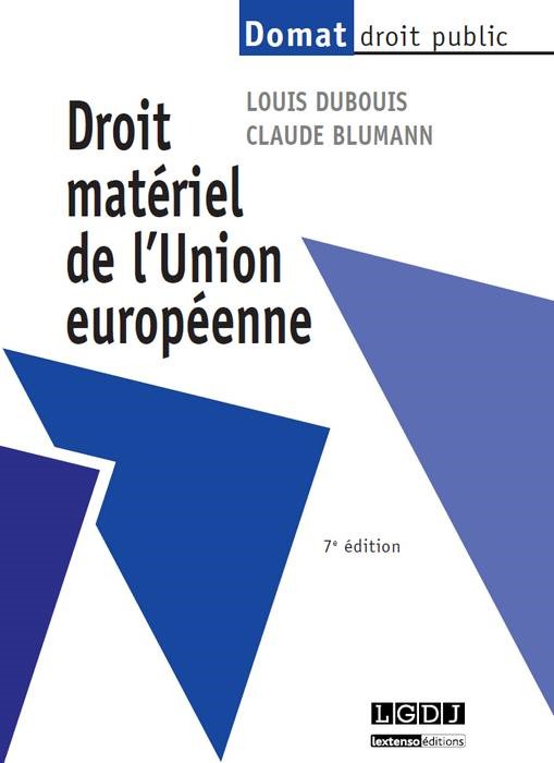 DROIT MATÉRIEL DE L'UNION EUROPÉENNE - 7ÈME ÉDITION