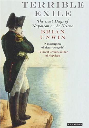 The Terrible Exile The Last Days of Napoleon on St Helena (Paperback) /anglais