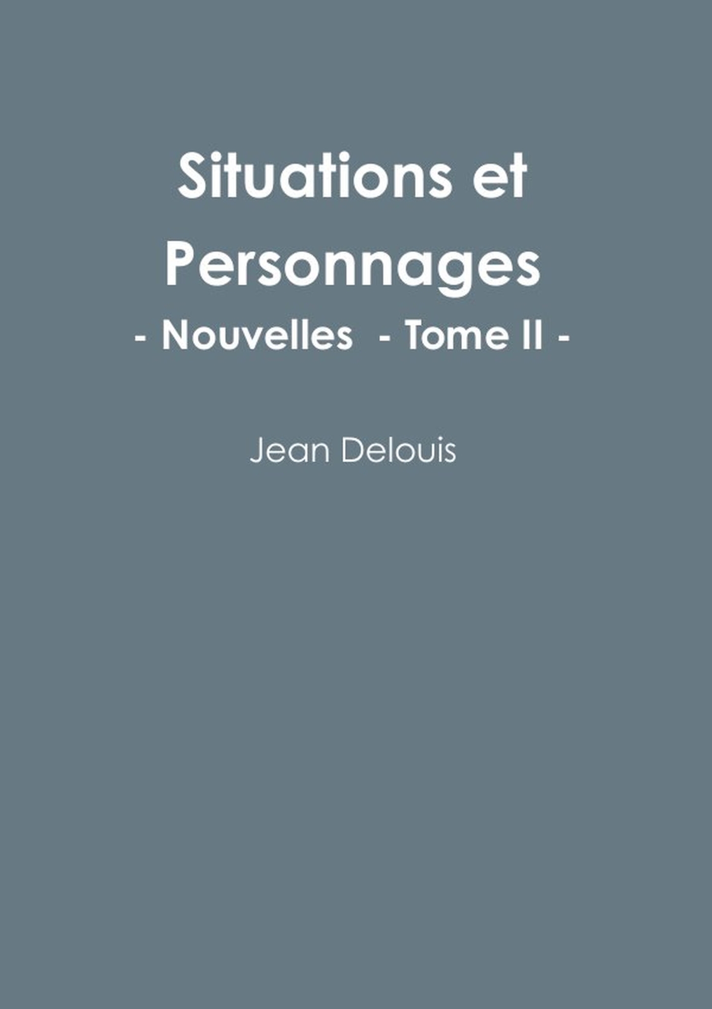 Situations et Personnages - Tome II