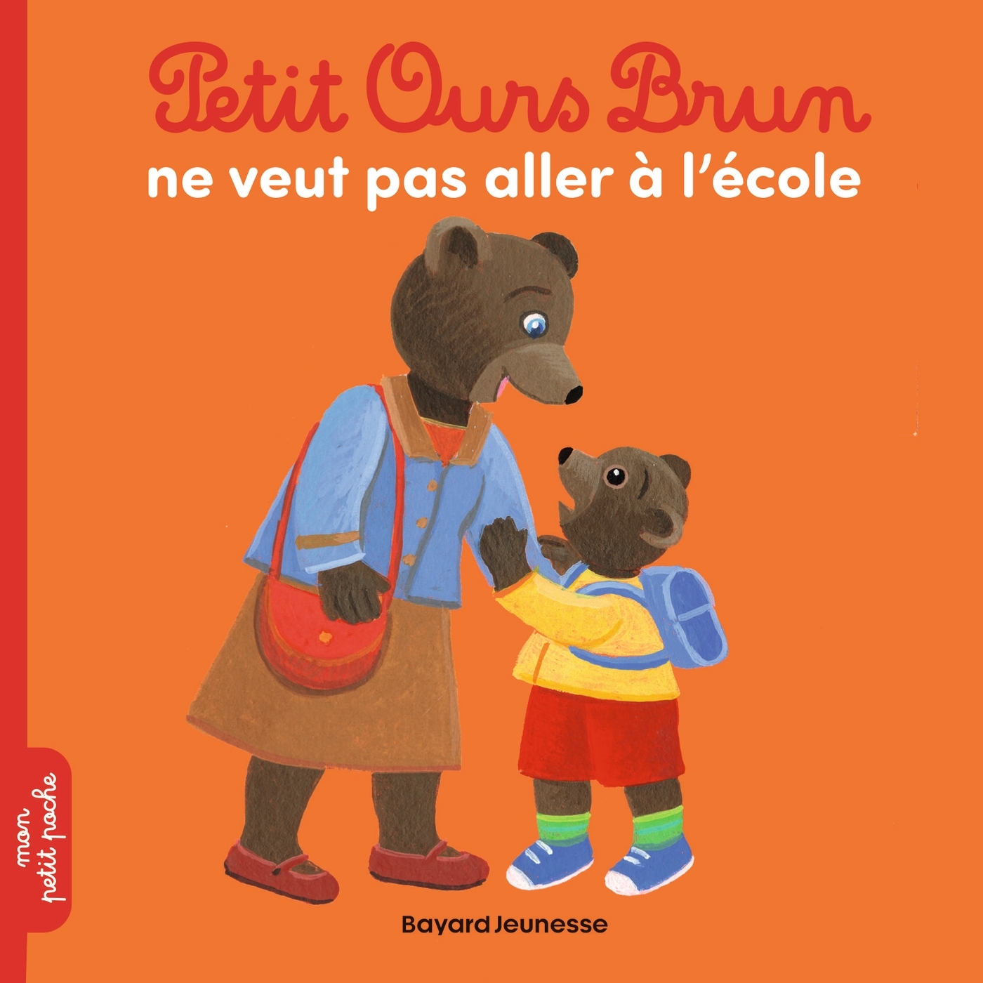 Petit Ours Brun ne veut pas aller à l'école - Dès 2 ans