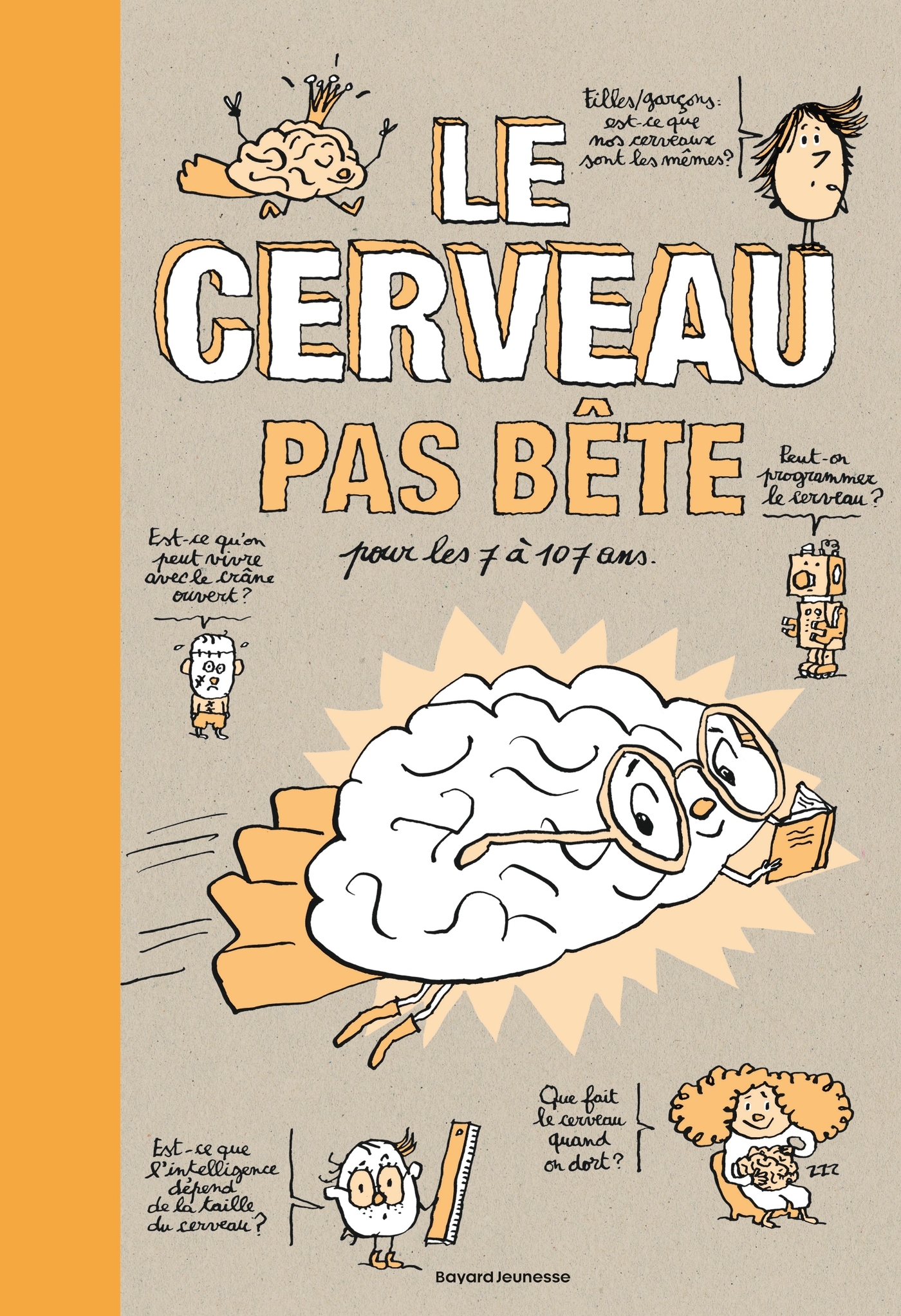 Le cerveau pas bête