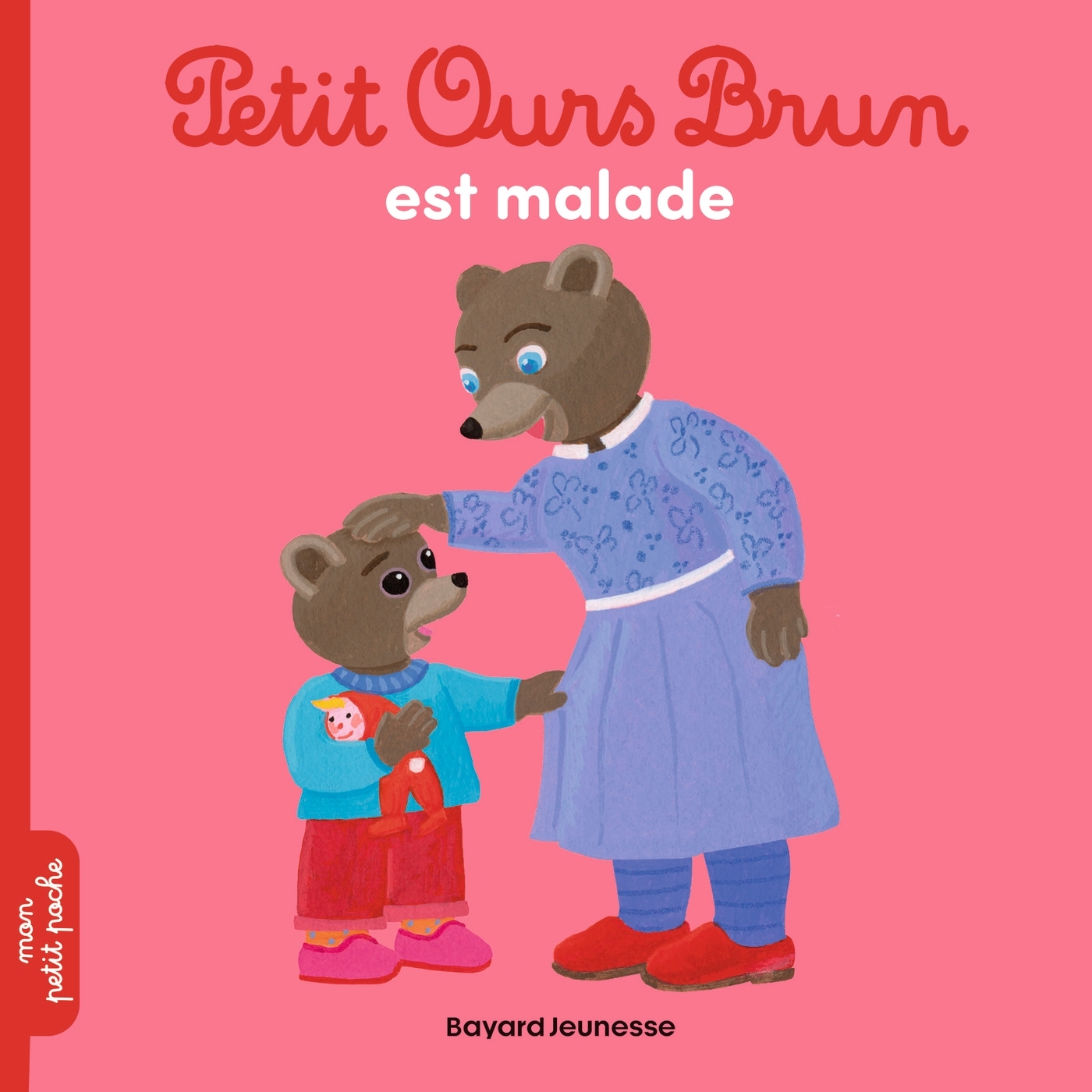 Petit Ours Brun est malade - Dès 2 ans
