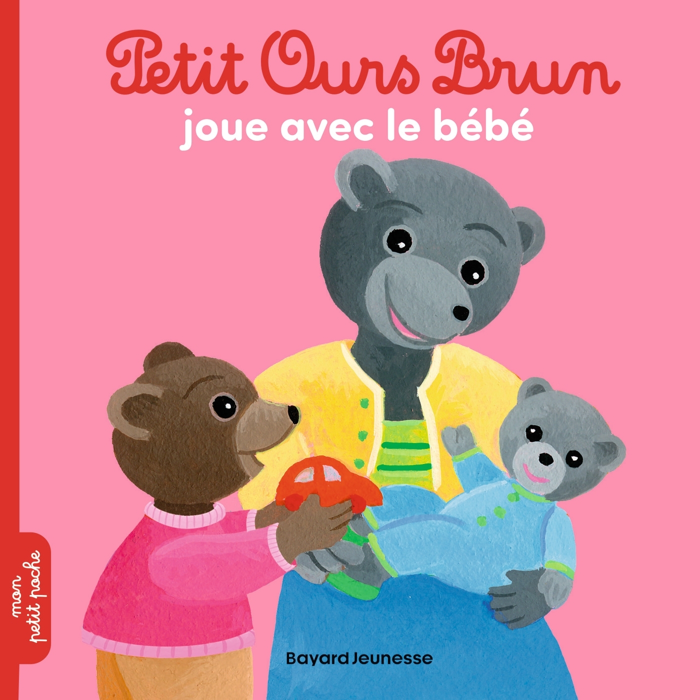 Petit Ours Brun joue avec le bébé - Dès 2 ans