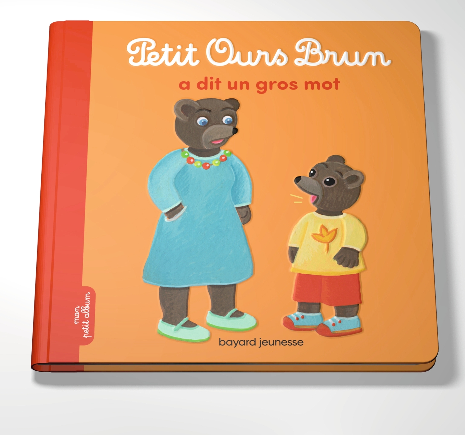 Petit Ours Brun a dit un gros mot - Dès 2 ans