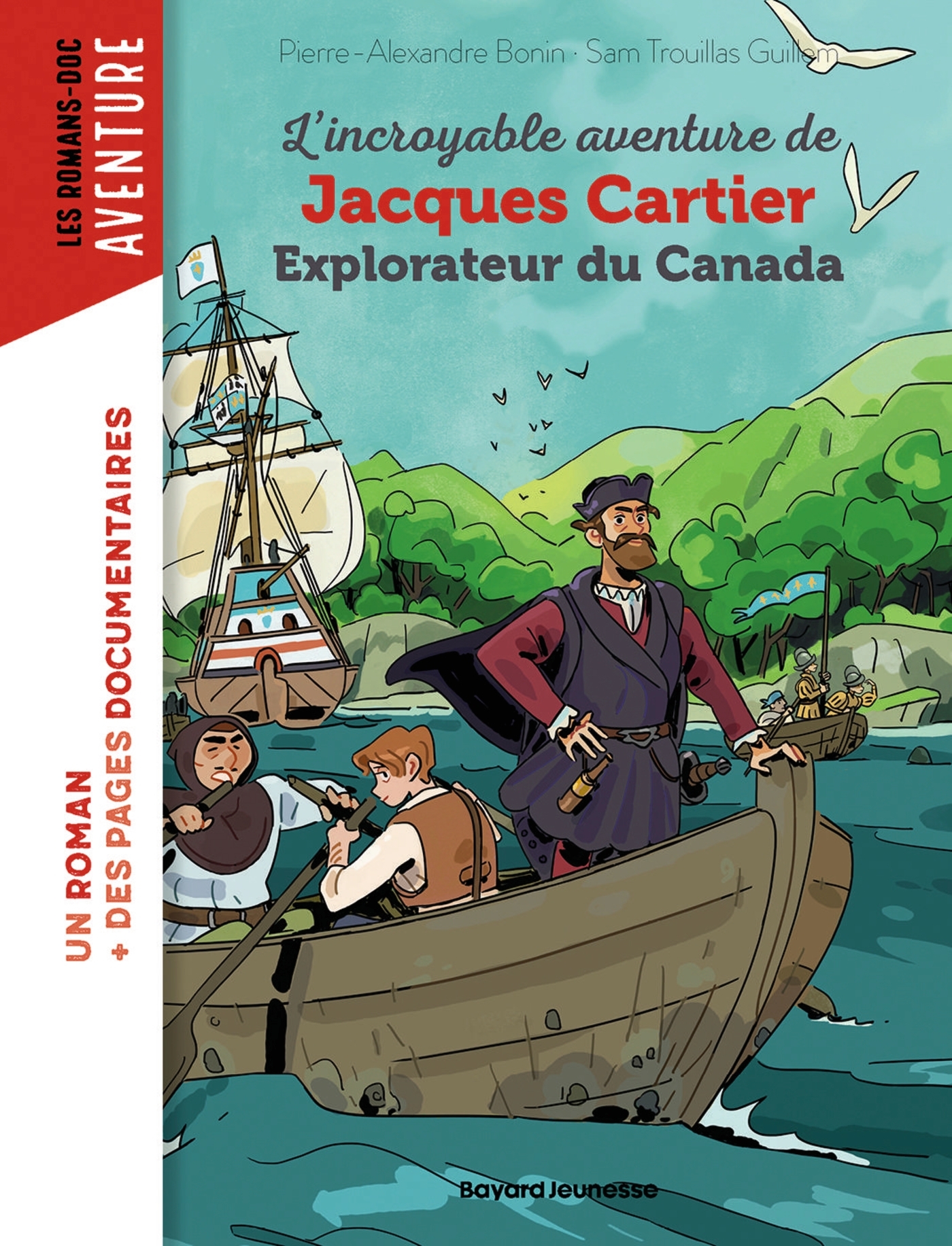 L'incroyable aventure de Jacques Cartier, explorateur du Canada