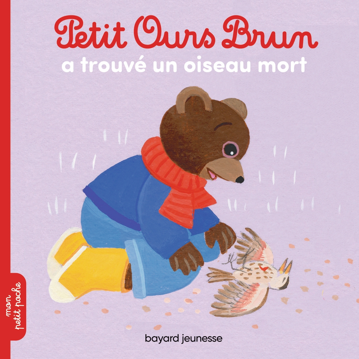 Petit Ours Brun a trouvé un oiseau mort - Dès 2 ans