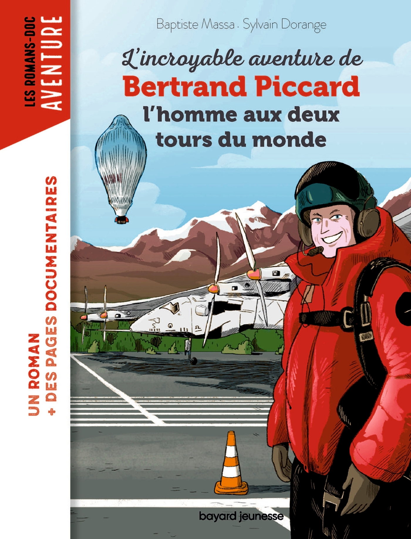 L'incroyable aventure de Bertrand Piccard, l'homme aux deux tours du monde