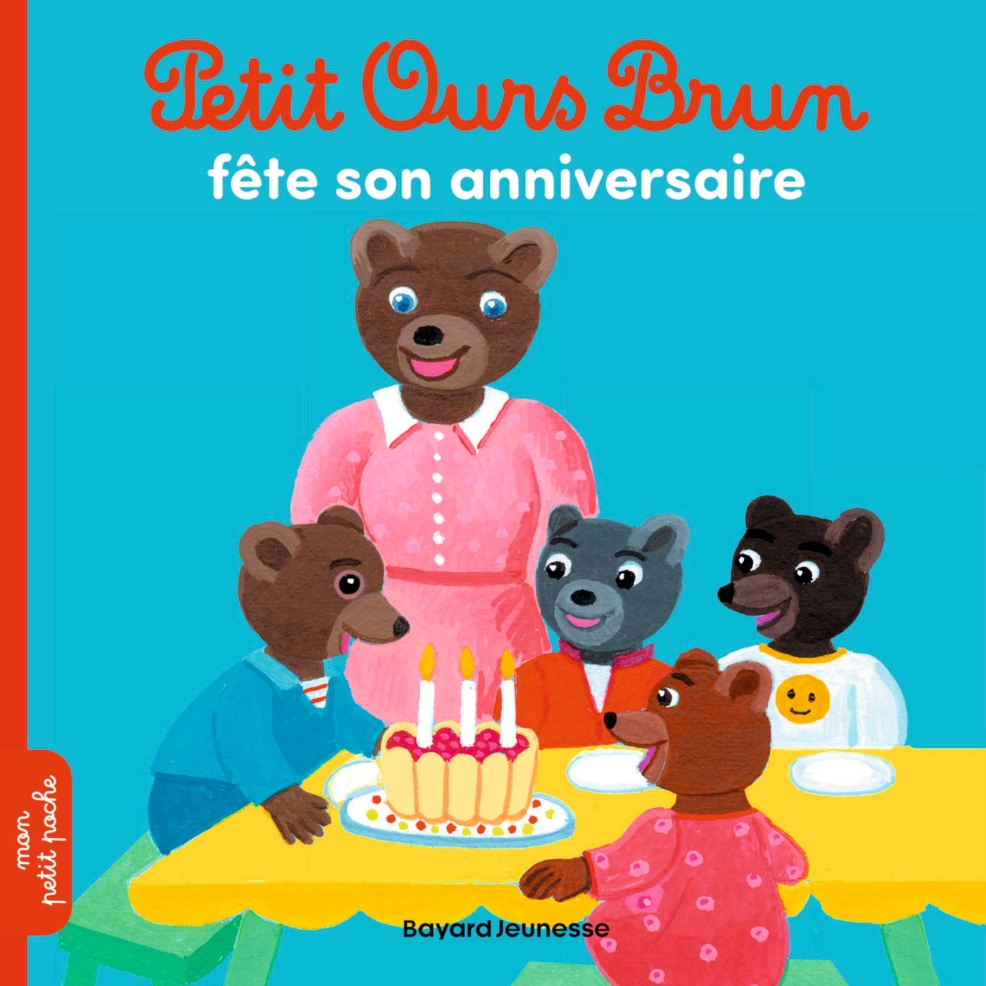 Petit Ours Brun fête son anniversaire - Dès 2 ans