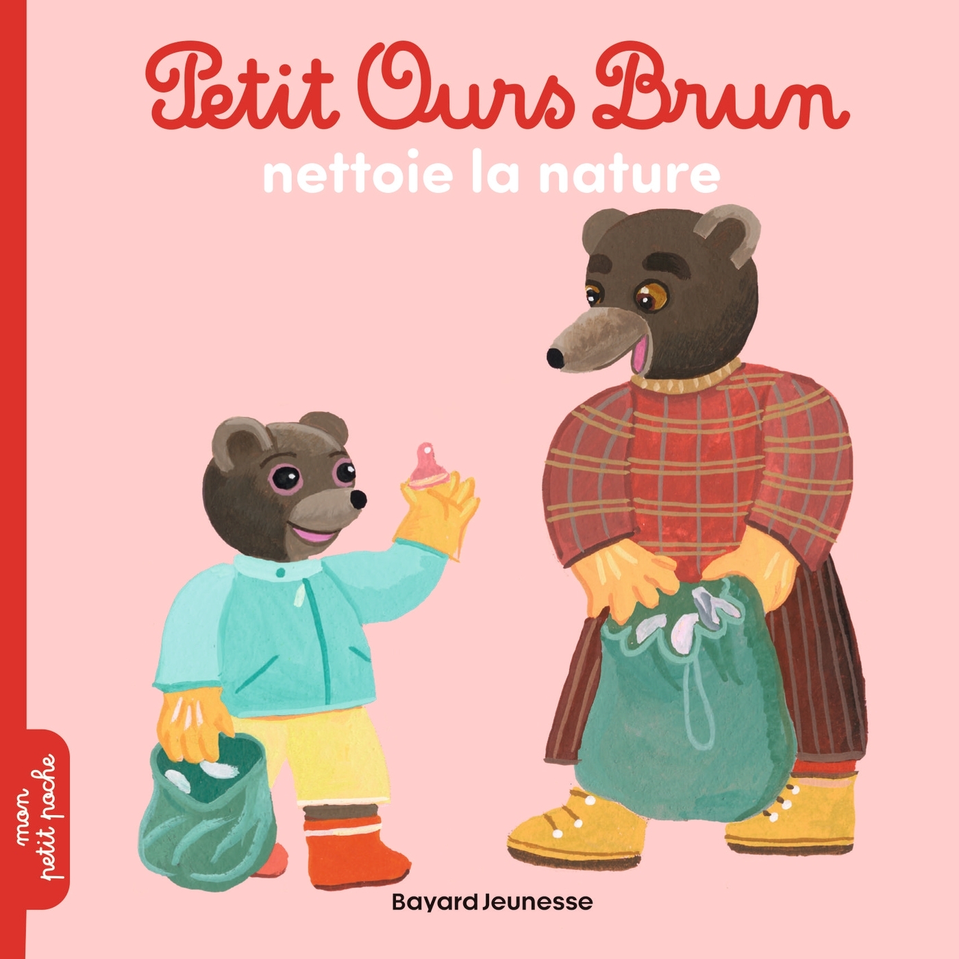Petit Ours Brun nettoie la nature - Dès 2 ans