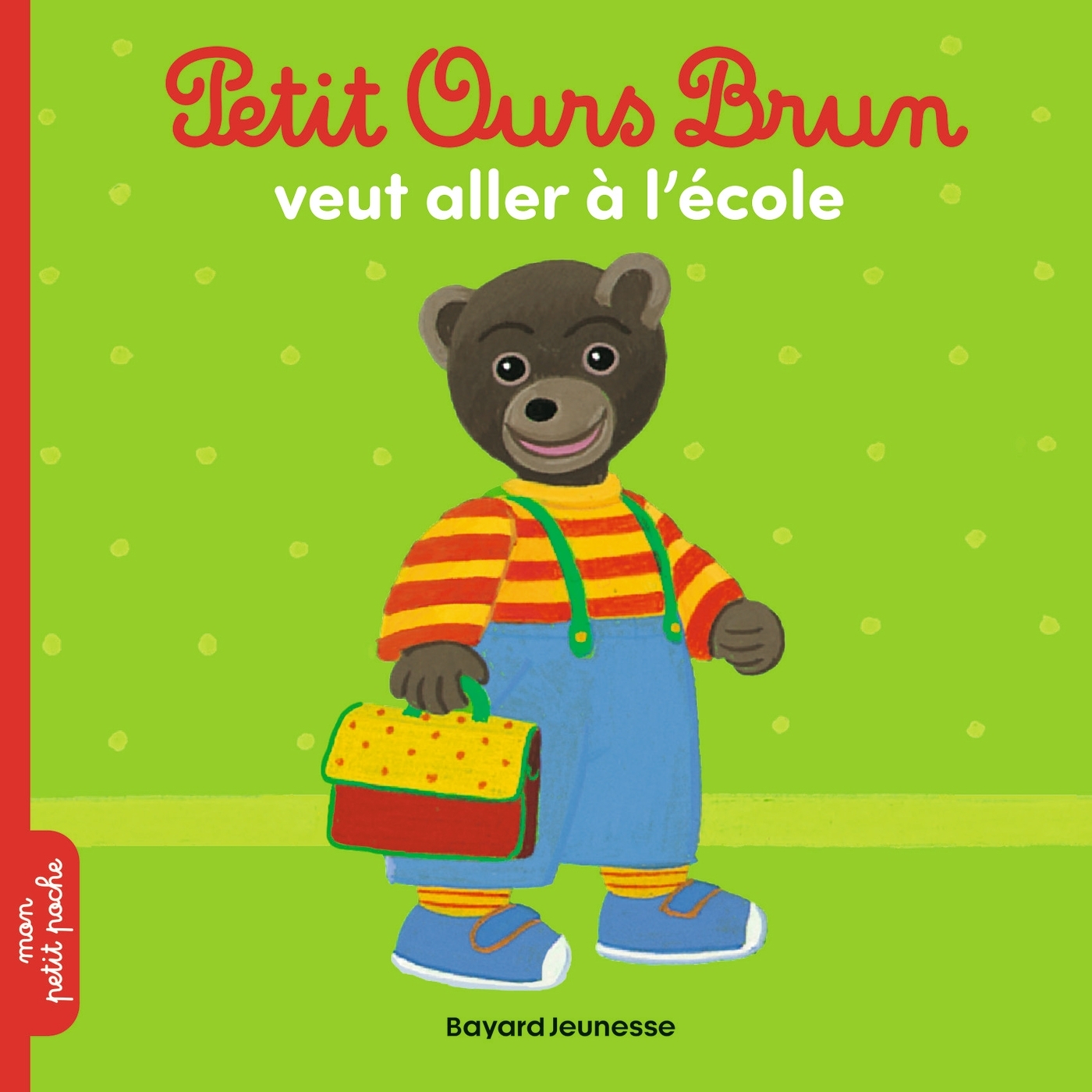 Petit Ours Brun veut aller à l'école - Dès 2 ans