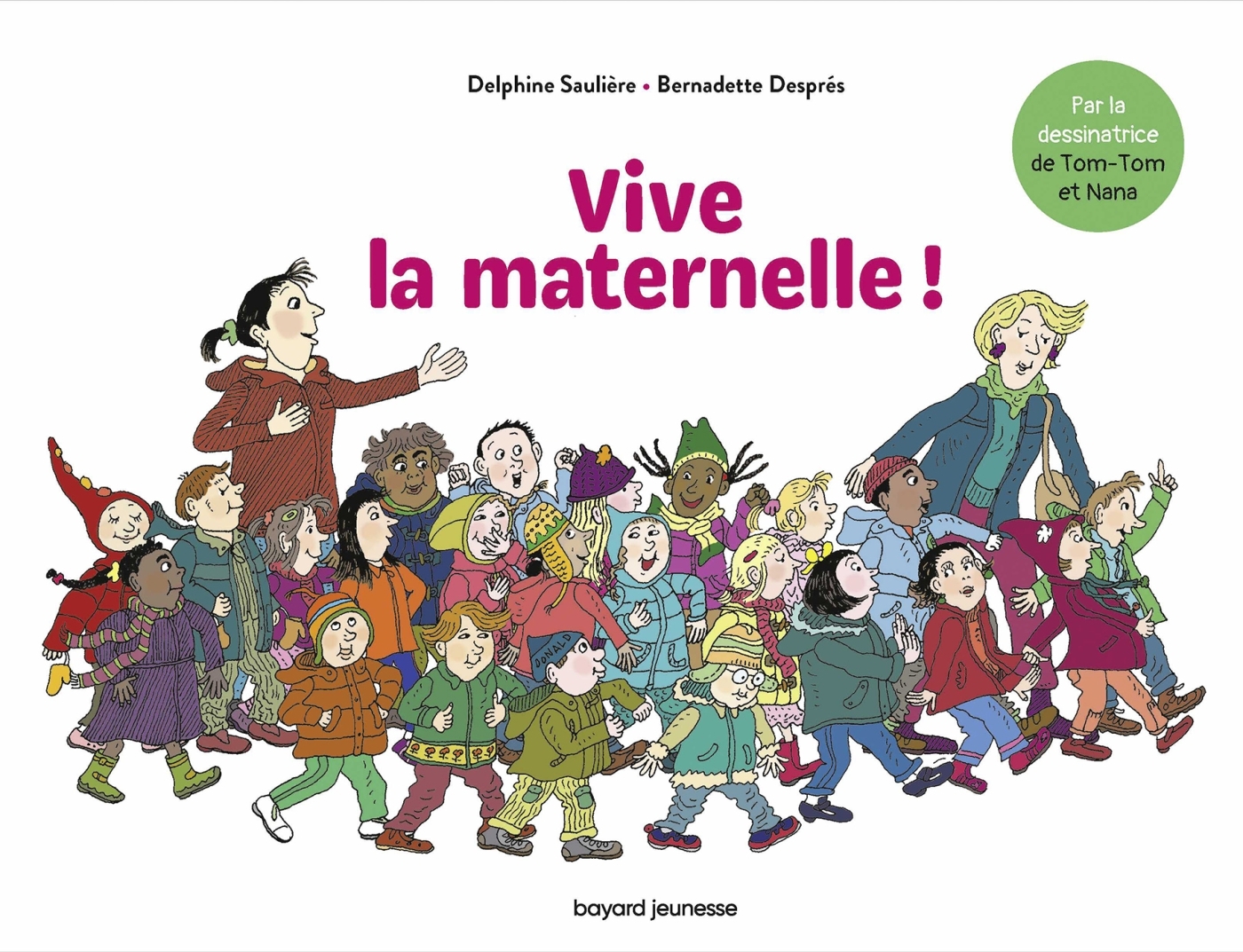 Vive la Maternelle !