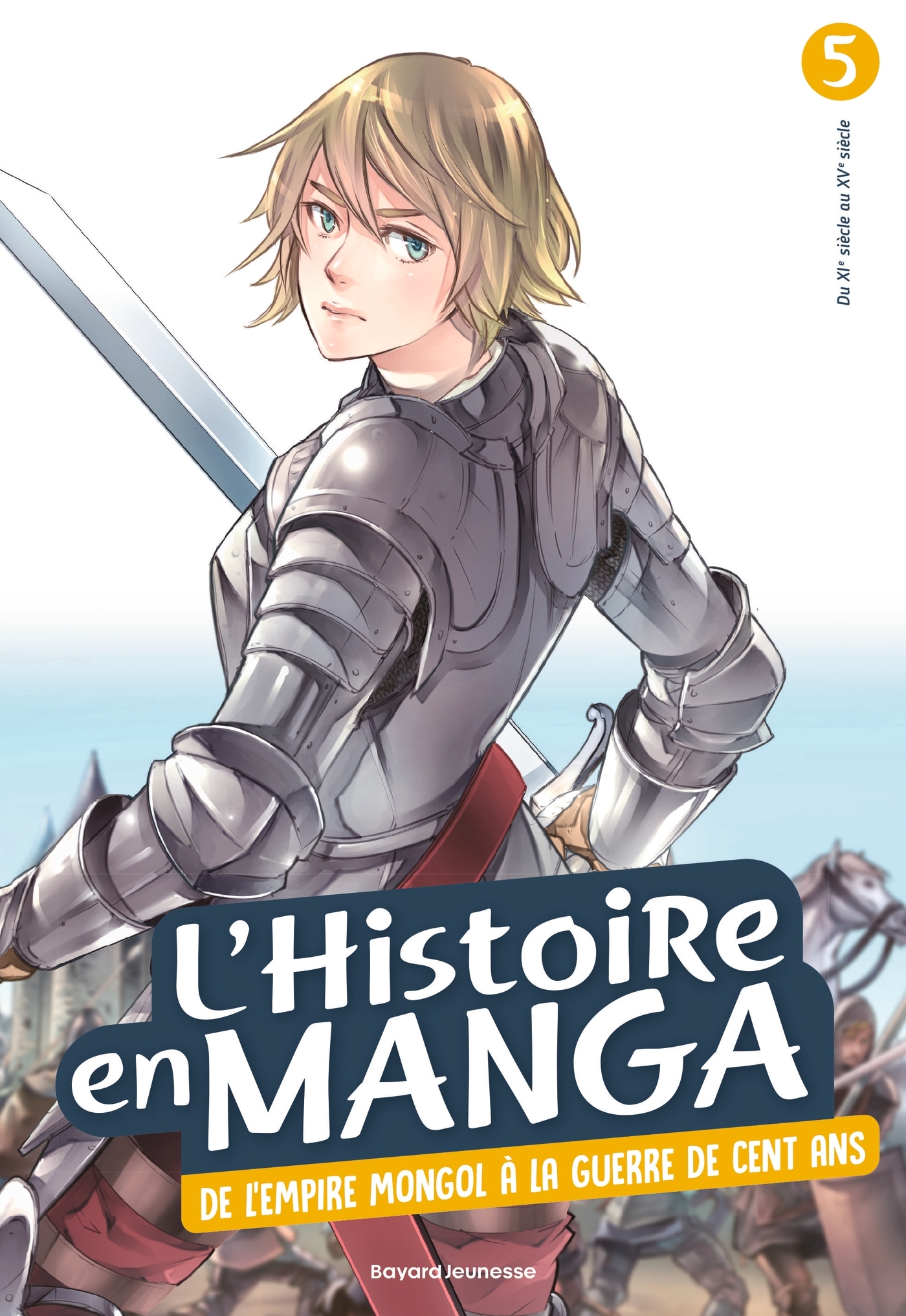 L'histoire en manga : De l'empire mongol à la Guerre de Cent ans (tome 5)