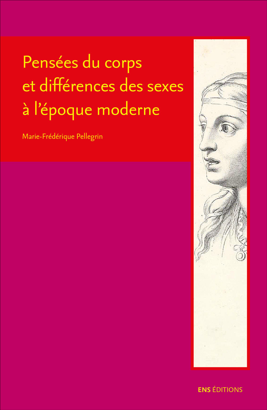 Pensées du corps et différences des sexes à l'époque moderne - Descartes, Cureau de la Chambre, Poulain de la Barre et Malebranche