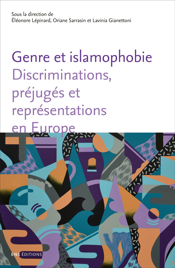 Genre et islamophobie - discriminations, préjugés et représentations en Europe