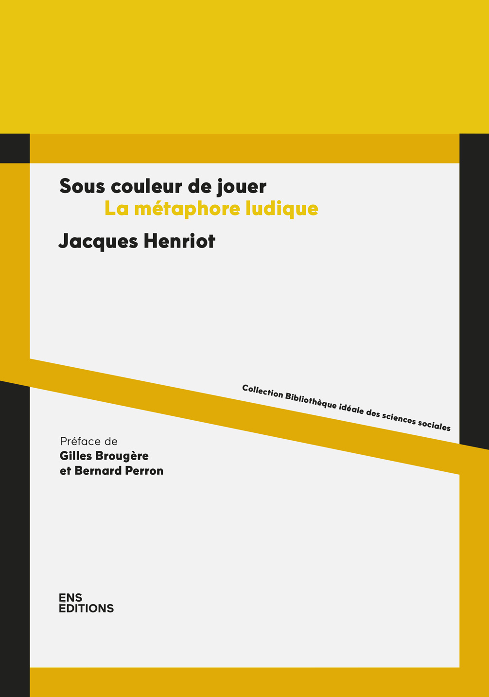 SOUS COULEUR DE JOUER. LA METAPHORE LUDIQUE