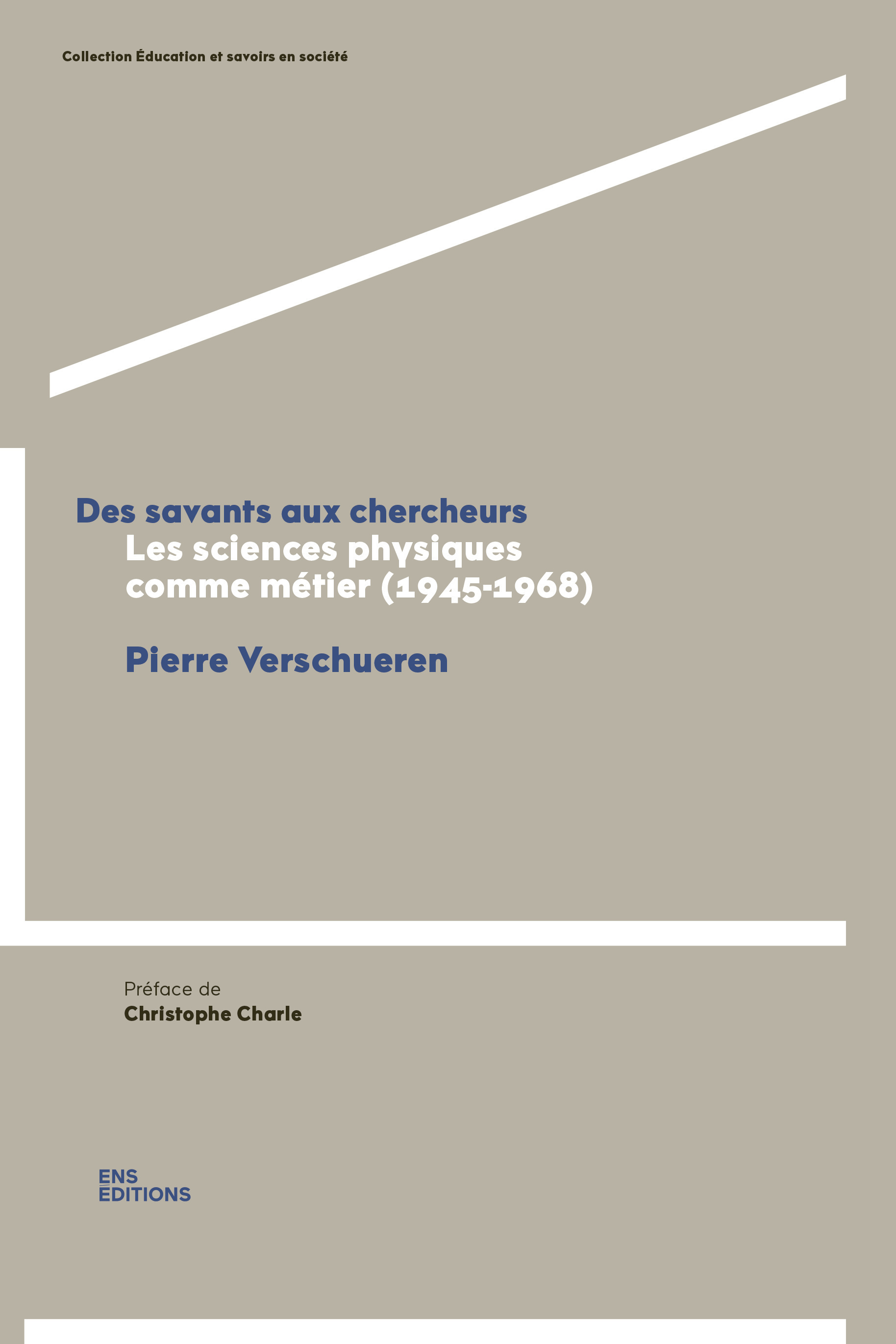 DES SAVANTS AUX CHERCHEURS. LES SCIENCES PHYSIQUES COMME METIER (1945-1968)