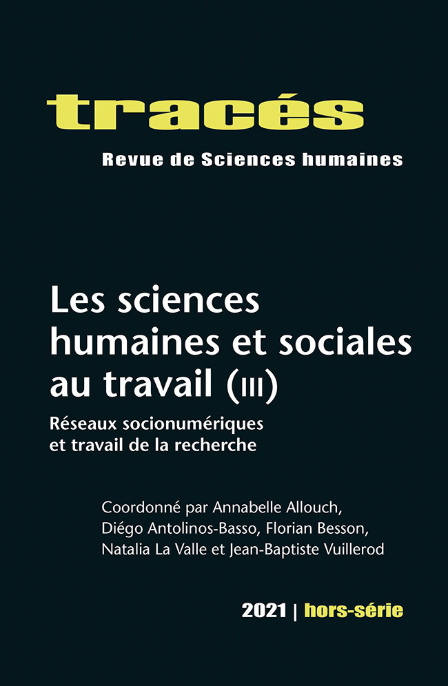 TRACES, HORS-SERIE 2021. LES SCIENCES HUMAINES ET SOCIALES AU TRAVAIL  (III): RESEAUX SOCIONUMERIQUE