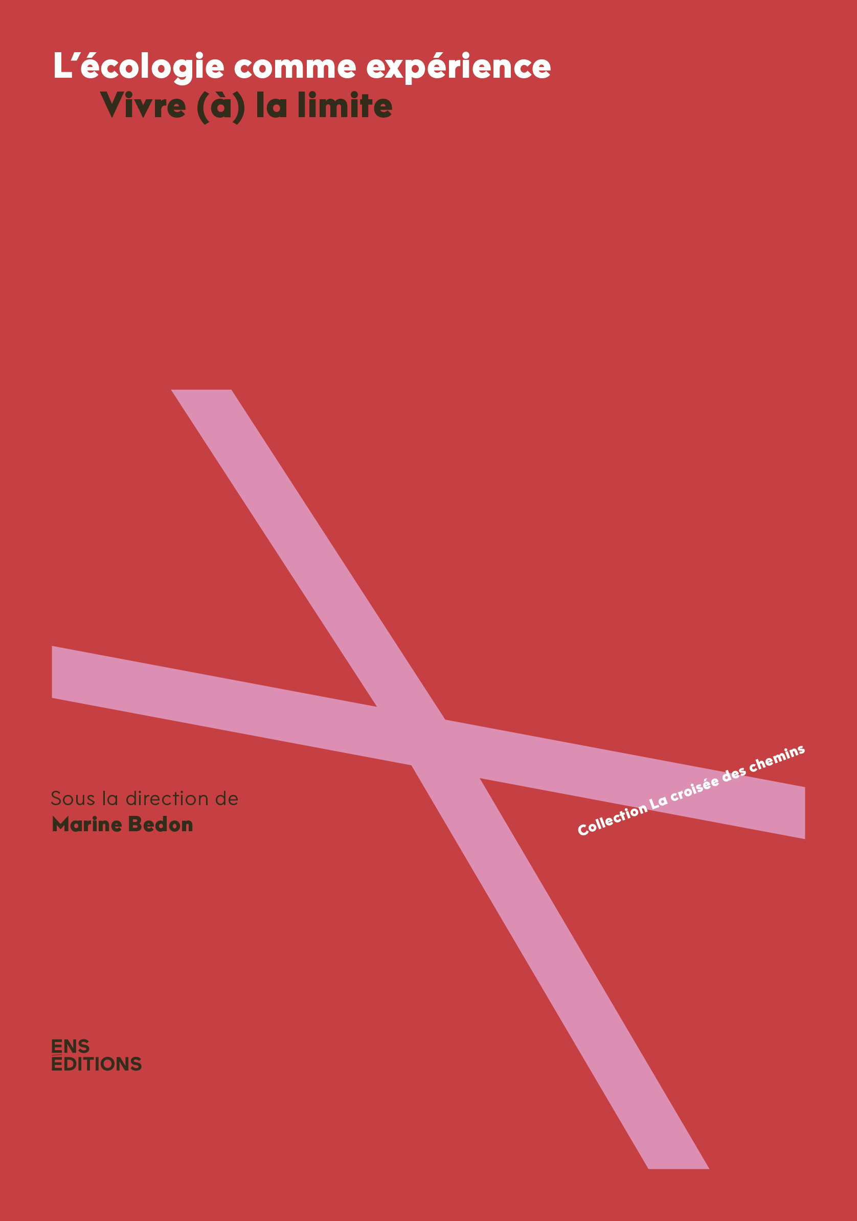 ECOLOGIE COMME EXPERIENCE. VIVRE (A) LA LIMITE