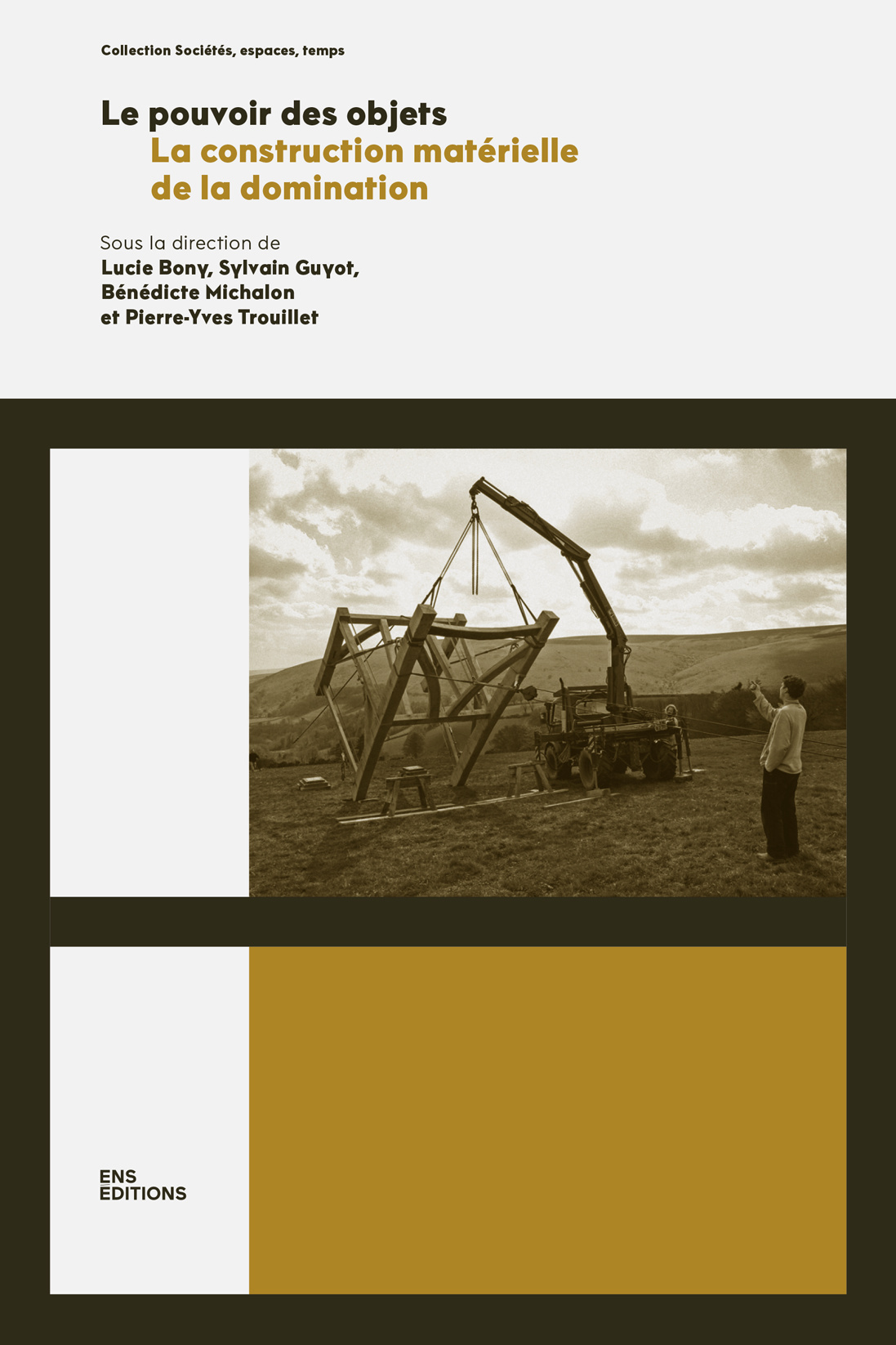 LE POUVOIR DES OBJETS. LA CONSTRUCTION MATERIELLE DE LA DOMINATION